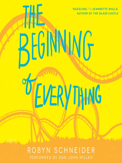 Title details for The Beginning of Everything by Robyn Schneider - Available